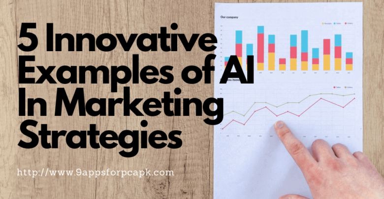 5 Innovative Examples of AI In Marketing Strategies